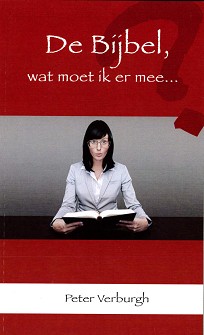 De Bijbel, wat moet ik ermee?